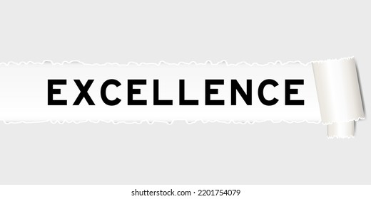 Ripped gray paper background that have word excellence under torn part