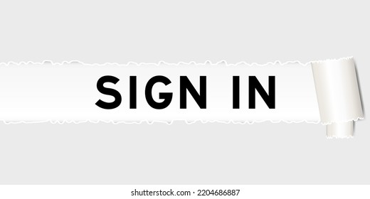 Ripped gray paper background that have word sign in under torn part