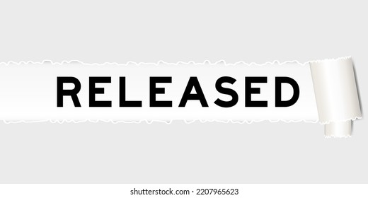 Ripped gray paper background that have word released under torn part
