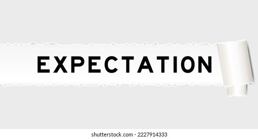 Ripped gray paper background that have word expectation under torn part