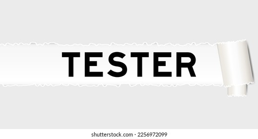 Ripped gray paper background that have word tester under torn part