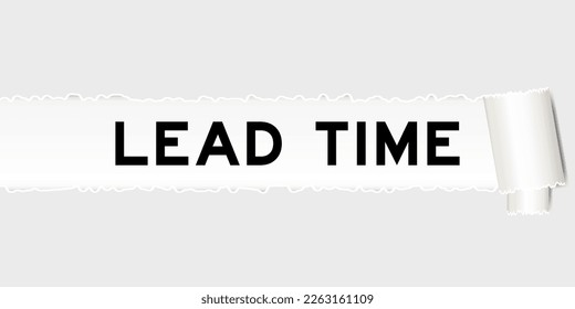 Ripped gray paper background that have word lead time under torn part