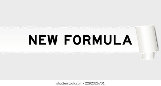 Ripped gray paper background that have word new formula under torn part