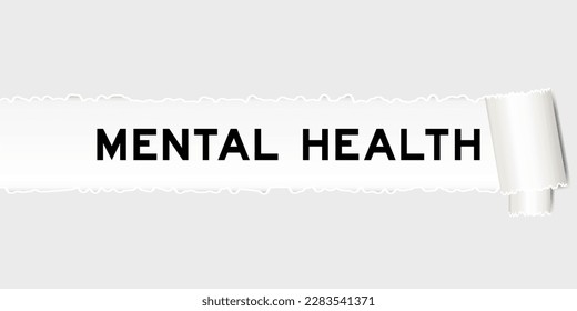 Fondo de papel gris roto que tienen la palabra salud mental en parte desgarrada