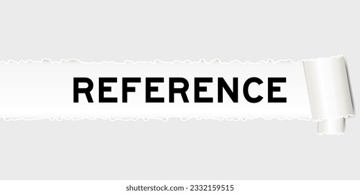 Ripped gray paper background that have word reference under torn part
