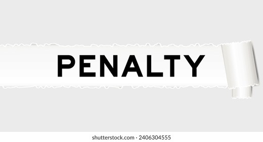Ripped gray paper background that have word penalty under torn part