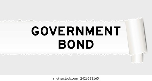 Ripped gray paper background that have word government bond under torn part