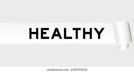 Ripped gray paper background that have word healthy under torn part