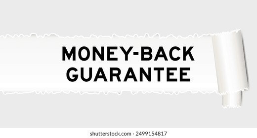 Ripped gray paper background that have word money back guarantee under torn part