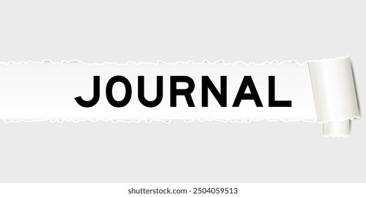 Ripped gray paper background that have word journal under torn part