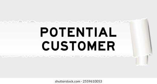 Ripped gray paper background that have word potential customer under torn part
