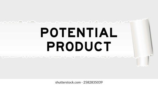 Ripped gray paper background that have word potential product under torn part