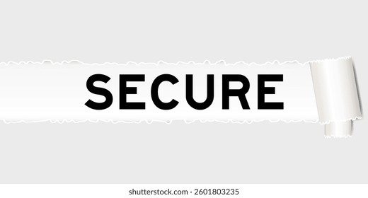 Ripped gray paper background that have word secure under torn part
