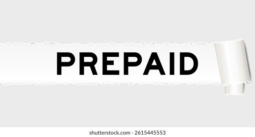 Ripped gray paper background that have word prepaid under torn part