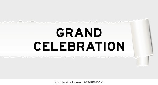 Ripped gray paper background that have word grand celebration under torn part