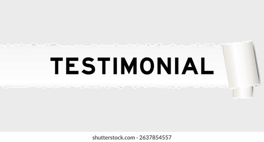 Ripped gray paper background that have word testimonial under torn part