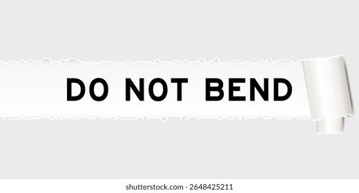 Ripped gray paper background that have word do not bend under torn part