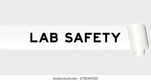 Fondo de papel gris rasgado que tiene seguridad de laboratorio de palabras bajo parte rota