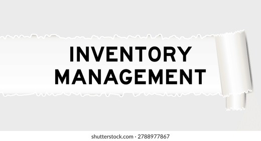 Ripped gray paper background that have word inventory management under torn part