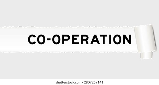 Ripped gray paper background that have word co operation under torn part