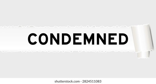 Ripped gray paper background that have word condemned under torn part