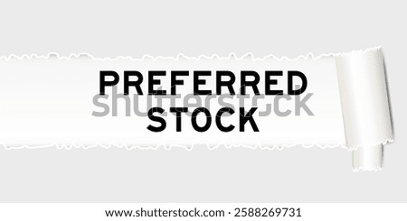 Ripped gray paper background that have word preferred stock under torn part