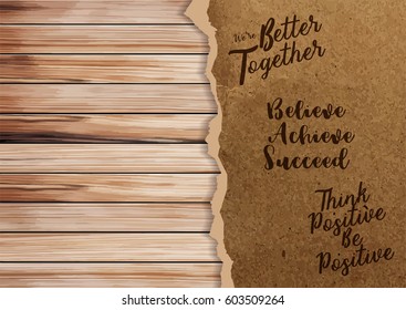 Ripped paper on texture of wood background with positive quotes, Vector illustration in A4 size design ( Image trace of wooden background )