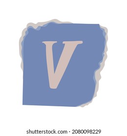 ripped ransom paper with letter V