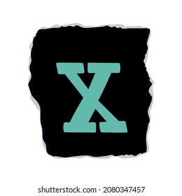 ripped ransom paper with letter X