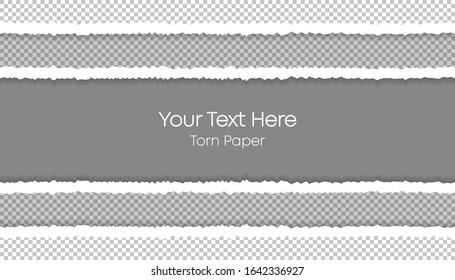 Ripped squared horizontal paper strips for your text or message. Your text here. Torn paper. Four torn paper edge with different transparent style. Two torn paper stripes top and below. Vector