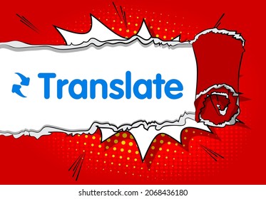 Ripped torn posters grunge texture background with the text Translate. Paper backdrop placard. Translation, translator, learning foreign language concept.