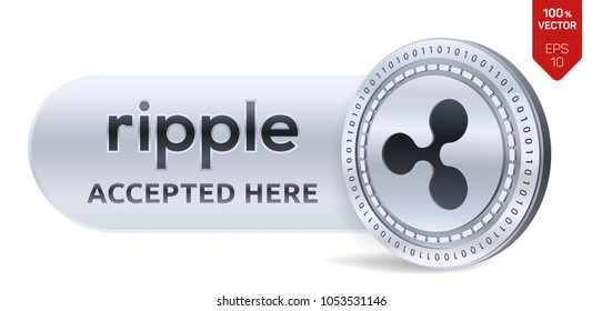 Ripple accepted sign emblem. 3D isometric Physical coin with frame and text Accepted Here. Cryptocurrency. Silver coin with Ripple symbol isolated on white background. Stock vector illustration.
