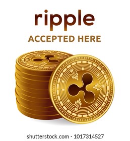 Ripple. Accepted sign emblem. Crypto currency. Stack of golden coins with Ripple symbol isolated on white background. 3D isometric Physical coins with text Accepted Here. Vector illustration