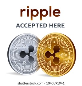 Ripple. Accepted sign emblem. Crypto currency. Golden and silver coins with Ripple symbol isolated on white background. 3D isometric Physical coins with text Accepted Here. Vector illustration.