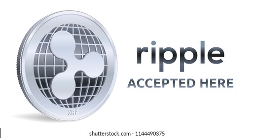 Ripple. Accepted sign emblem. Crypto currency. Silver coin with Ripple symbol isolated on white background. 3D isometric Physical coin with text Accepted Here. Stock vector illustration.
