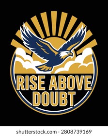 Rise above doubt eagle motivational typography design for inspirational clothing