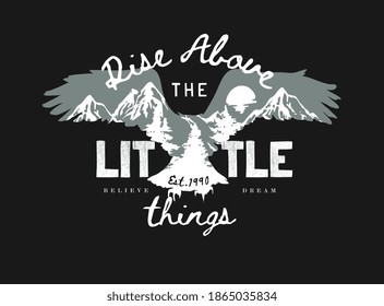 rise above little things slogan on mountain and forest in eagle shape illustration