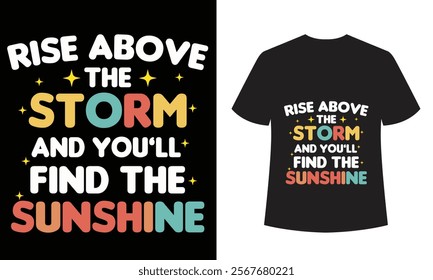 Rise Above the Storm Inspirational T-Shirt Design