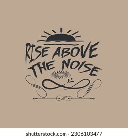 Rise Avove the Noise text effect design