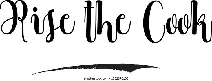 Rise the Cook Handwritten Font Calligraphy Black Color Text