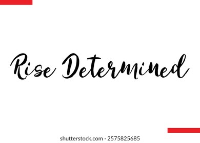 Rise Determined spirit quote modiren text typography