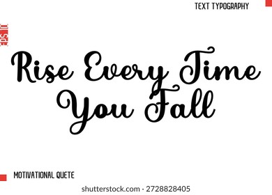 Rise Every Time You Fall   Bold Motivational Quote Typography Text Design for Perseverance