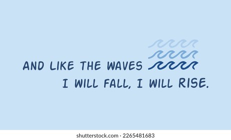 Rise and Fall vector illustration Quotes,