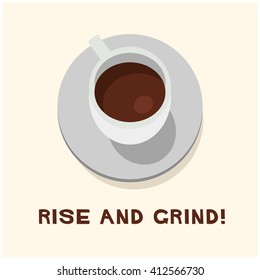 Rise and Grind (Coffee Quote Vector Illustration)