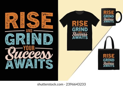 Rise and grind This design is perfect for t-shirts, posters, cards, mugs and more. vector in the form of eps and editable layers