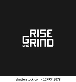 RISE And GRIND - VECTOR Motivational Inspiring Quote For Success