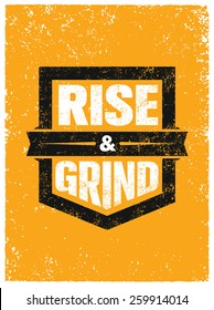 Rise And Grind. Workout and Fitness Sport Motivation Quote. Creative Vector Typography Strong Banner Concept