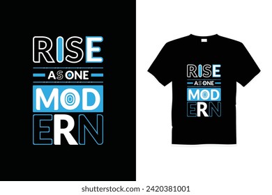 Rise as one modern eye-catchy typography quote trendy black t-shirt design
