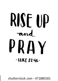 Rise and Pray. Bible Verse. Hand Lettered Quote. Modern Calligraphy. Christian Poster