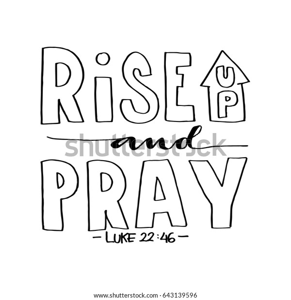Rise Pray Bible Verse Hand Lettered Stock Vector (Royalty Free) 643139596